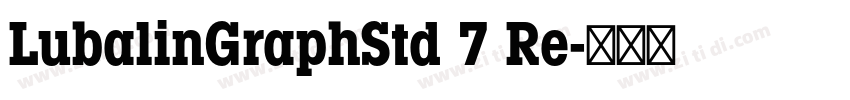 LubalinGraphStd 7 Re字体转换